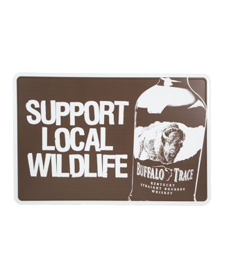 Buffalo Trace 'Support Local Wildlife' Metal Wildlife Sign - 36"x24"
