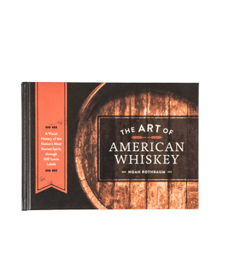 "The Art Of American Whiskey" Book